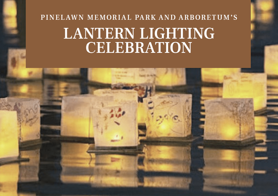 Pinelawn Memorial Park and Arboretum's Lantern Lighting Celebration