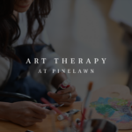Art Therapy at Pinelawn