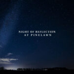 Night of reflection at pinelawn